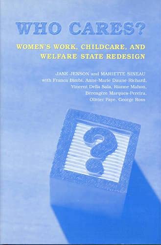Stock image for Who Cares? : Women's Work, Childcare, and Welfare State Redesign for sale by Better World Books: West