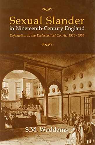 Beispielbild fr Sexual Slander in Nineteenth-Century England: Defamation in The Ecclesiastical Courts, 1815-1855 zum Verkauf von HPB-Red