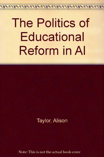 The Politics of Educational Reform in Alberta (9780802048134) by Taylor, Alison