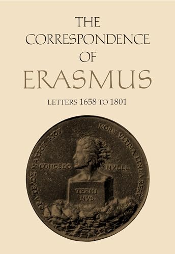 Beispielbild fr The Correspondence of Erasmus: Letters 1658-1801, Volume 12 (Collected Works of Erasmus) zum Verkauf von Atticus Books