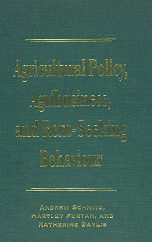 9780802048462: Agricultural Policy, Agribusiness, and Rent-Seeking Behaviour