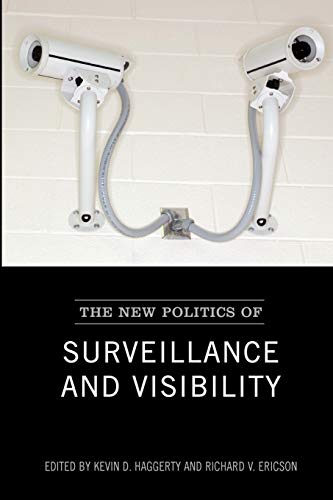 Beispielbild fr Haggerty, K: New Politics of Surveillance and Visibility (Green College Thematic Lecture Series) zum Verkauf von Buchpark