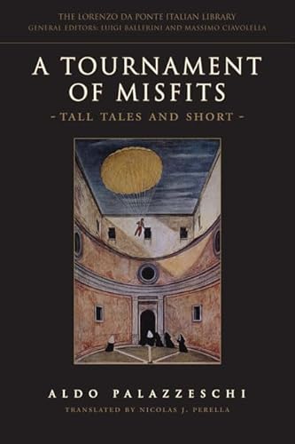 9780802048899: A Tournament of Misfits: Tall Tales and Short (Lorenzo Da Ponte Italian Library)