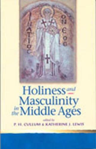 9780802048929: Holiness And Masculinity In The Middle Ages