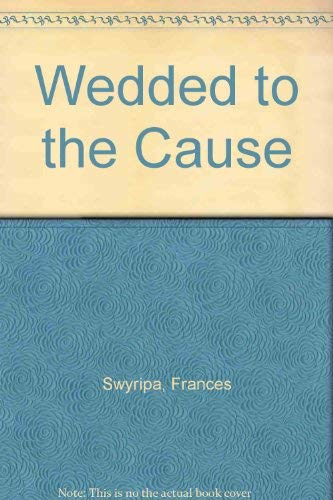 Stock image for Wedded to the Cause: Ukrainian-Canadian Women and Ethnic Identity 1891-1991 for sale by Row By Row Bookshop