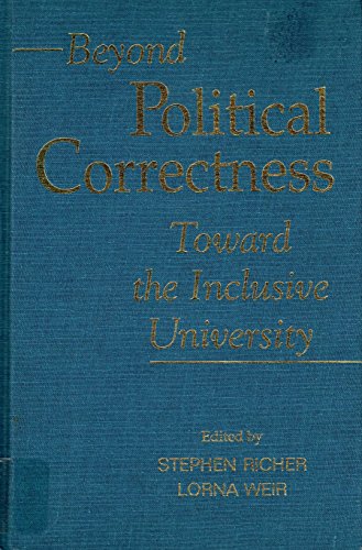 Stock image for Beyond Political Correctness : Toward the Inclusive University for sale by Better World Books Ltd