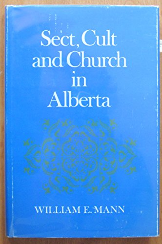 Imagen de archivo de Sect, Cult and Church in Alberta a la venta por Better World Books: West