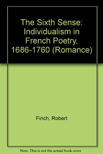 Beispielbild fr Sixth Sense : Individualism in French Poetry, 1686-1760 zum Verkauf von Better World Books