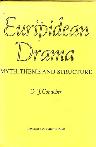 Euripidean Drama Myth, Theme and Structure (9780802051905) by Conacher, D.J.