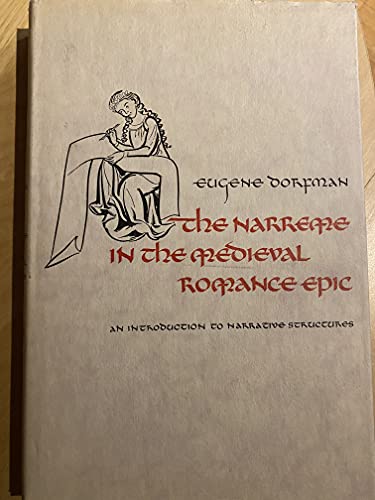 Stock image for The Narreme in the medieval romance epic;: An introduction to narrative structures (University of Toronto romance series, no. 13) for sale by Priceless Books