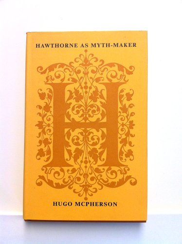 Beispielbild fr Hawthorne as Mythmaker: A Study in Imagination (University of Toronto Department of English Studies and Texts 16) zum Verkauf von Sutton Books