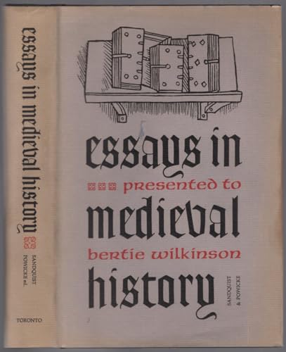 Essays in Medieval History Presented to Bertie Wilkinson.