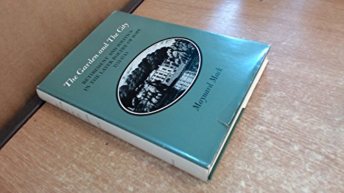 The Garden and the City: Retirement and Politics in the Later Poetry of Pope, 1731-1743 (9780802052094) by MacK, Maynard