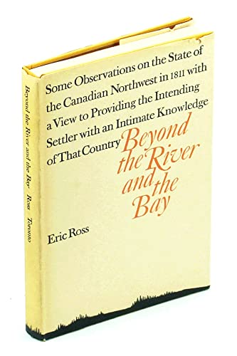 Stock image for Beyond the River and the Bay: Some Observations on the State of the Canadian Northwest in 1811. for sale by Hay-on-Wye Booksellers