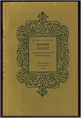 Emery Bigot: Seventeenth Century French Humanist.