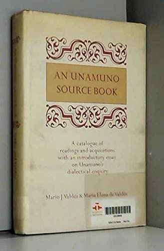 Stock image for An Unamuno Source Book : Catalogue of Readings and Acquisitions with an Introductory Essay on Unamuno's Dialectical Enquiry for sale by Better World Books Ltd