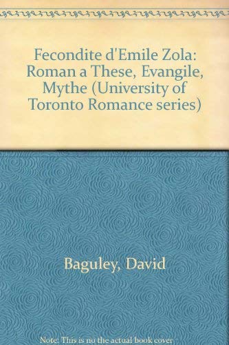 Beispielbild fr Fecondite D'Emile Zola: Roman a These, Evangile, Mythe (University of Toronto romance series, 21) zum Verkauf von Books From California