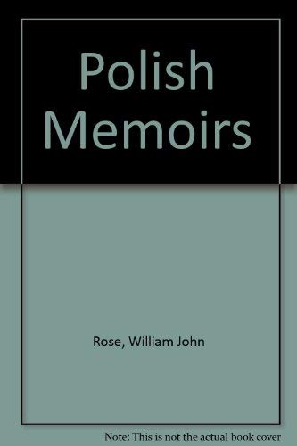 The Polish Memoirs of William John Rose