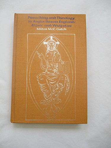 9780802053473: Preaching and Theology in Anglo-Saxon England: Aelfric and Wulfstan