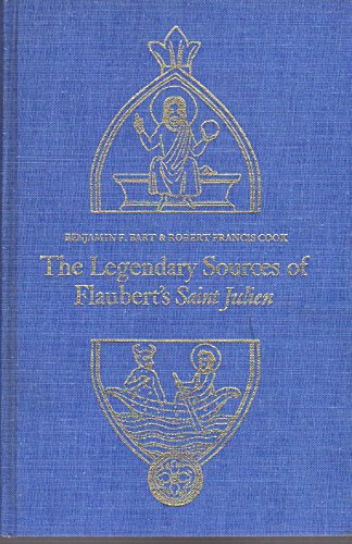 Imagen de archivo de The Legendary Sources of Flaubert's Saint Julien. a la venta por John M. Gram