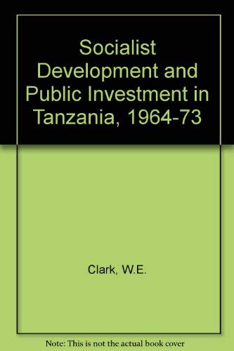 Beispielbild fr Socialist development and public investment in Tanzania, 1964-73 zum Verkauf von Irish Booksellers