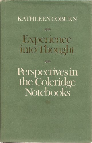 9780802054494: Experience into thought: Perspectives in the Coleridge notebooks (The Alexander lectures)