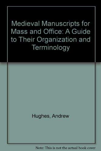 9780802054678: Medieval Manuscripts for Mass and Office: A Guide to Their Organization and Terminology