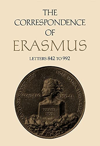 Beispielbild fr The Correspondence of Erasmus : Letters 842-992 (1518-1519) zum Verkauf von Better World Books