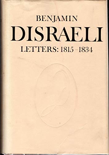 Imagen de archivo de Benjamin Disraeli Vol. 1 : Letters, 1815-1834 a la venta por Better World Books