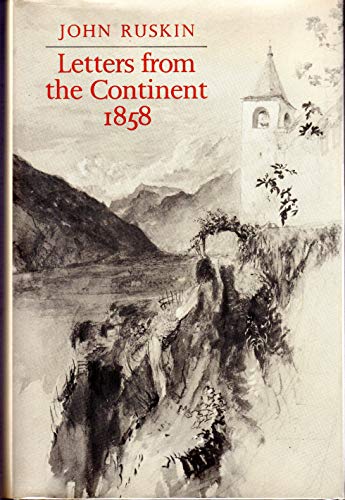 Letters from the Continent, 1858 (9780802055835) by Ruskin, John