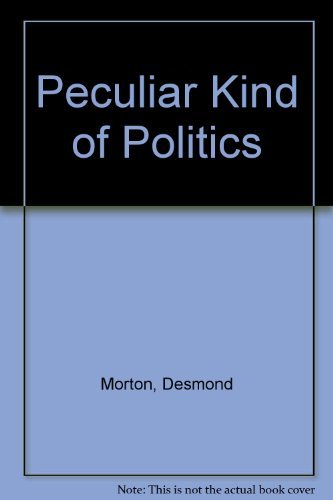 9780802055866: Peculiar Kind of Politics