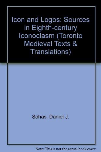 Stock image for Icon and Logos: Sources in Eight-Century Iconoclasm: An Annotated Translation of the Sixth Session of the Seventh Ecumenical Council ( for sale by ThriftBooks-Dallas