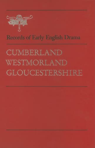 Stock image for Records of Early English Drama: Cumberland/Westmorland/Gloucestershire for sale by Anybook.com