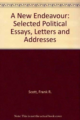 9780802056726: A New Endeavour: Selected Political Essays, Letters and Addresses