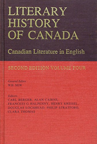 Literary History of Canada: Canadian Literature in English.: Volume 4