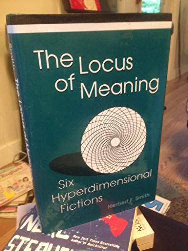The Locus of Meaning: Six Hyperdimensional Fictions