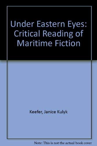 9780802057471: Under Eastern Eyes: A Critical Reading of Maritime Fiction