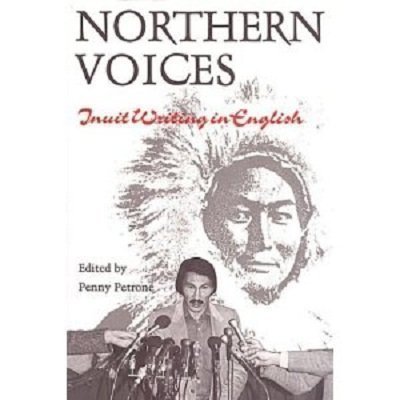 Beispielbild fr Northern Voices : Inuit Writing in English zum Verkauf von Better World Books