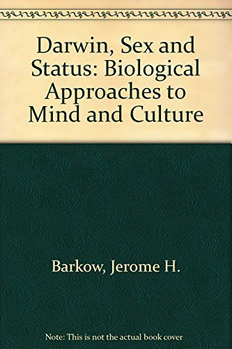 Stock image for Darwin, Sex, and Status : Biological Approaches to Mind and Culture for sale by Better World Books