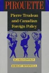 Stock image for Pirouette : Pierre Trudeau and Canadian Foreign Policy for sale by Better World Books