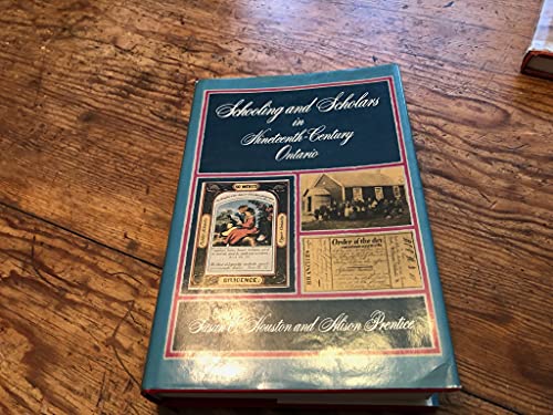 9780802058010: Schooling and Scholars in Nineteenth Century Ontario (Ontario Historical Studies Series)