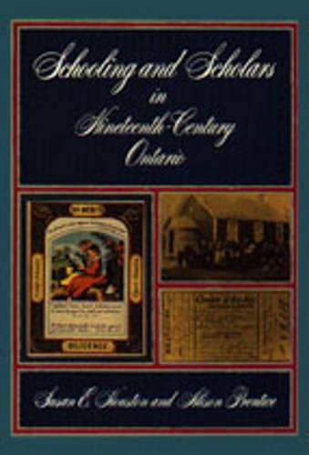 9780802058010: Schooling and Scholars in Nineteenth Century Ontario (Ontario historical Studies Series)