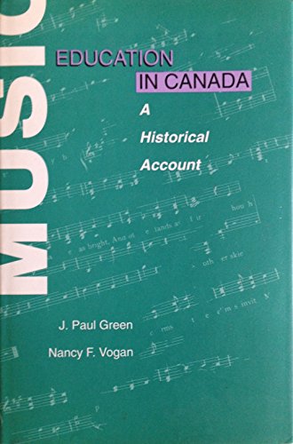 Stock image for Music Education in Canada : A Historical Account for sale by Better World Books: West