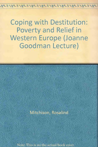 Beispielbild fr Coping with Destitution: Poverty and Relief in Western Europe zum Verkauf von Book Dispensary