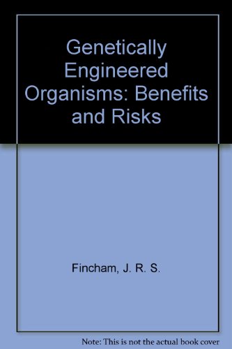 9780802059185: Genetically Engineered Organisms: Benefits and Risks