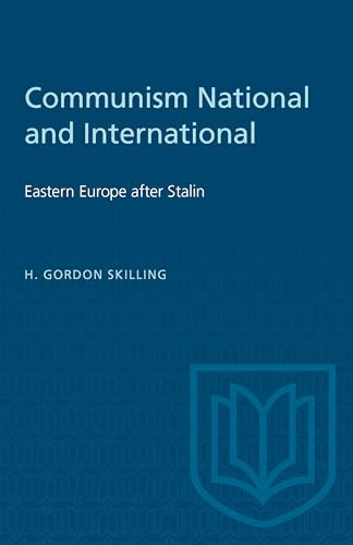 Stock image for Communism: National and International - Eastern Europe after Stalin for sale by Table of Contents