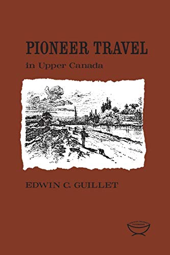 Beispielbild fr Pioneer Travel in Upper Canada zum Verkauf von Blackwell's