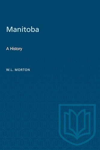 9780802060709: Manitoba: A History (Heritage)