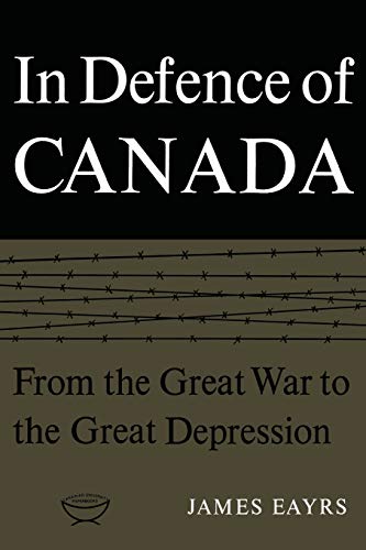 Beispielbild fr In Defence of Canada Volume I zum Verkauf von Blackwell's