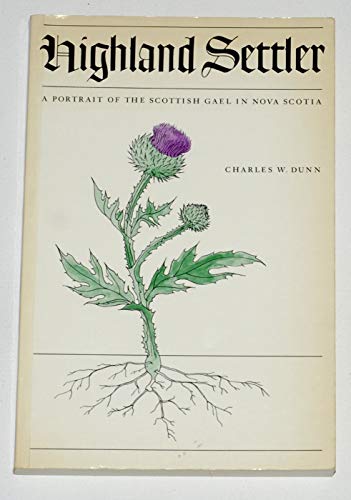 Beispielbild fr Highland Settler : A Portrait of the Scottish Gael in Nova Scotia zum Verkauf von Better World Books